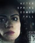 After Spring Comes Fall (2015)