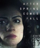 After Spring Comes Fall poster