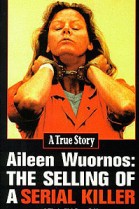 Aileen Wuornos - The Selling of a Serial Killer poster