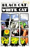 Black Cat, White Cat (1998)