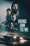 Bring Him to Me (2023)