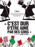 C'est dur d'être aimé par des cons (2008)