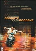 Goodbye South, Goodbye (1996)