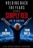 Holding Back the Years: 40 Years of Simply Red - Live in Santiago poster