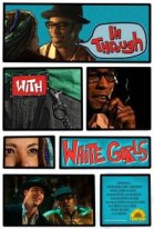 I'm Through with White Girls poster