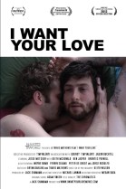 I Want Your Love poster