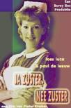 Ja Zuster, Nee Zuster