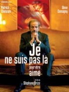 Je ne suis pas là pour être aimé poster