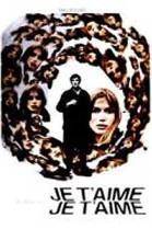 Je t'aime, je t'aime poster