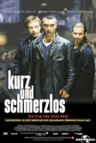 Kurz und Schmerzlos poster