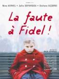 La faute à Fidel! (2006)