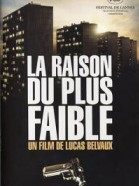 La Raison du plus faible poster