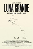 Luna grande, un tango por García Lorca poster