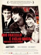 Mio fratello  figlio unico poster