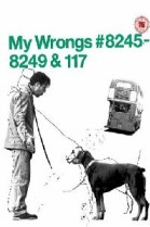 My Wrongs 8245-8249 and 117 poster