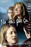 Ne fais pas ça! (2004)