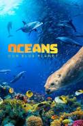 Oceans, Our Blue Planet (2018)