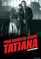 Pid huivista kiinni, Tatjana poster