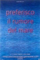 Preferisco il Rumore Del Mare poster