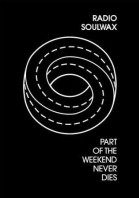 Soulwax - Part of the Weekend Never Dies poster