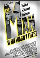 The Man Who Wasn't There poster