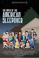 The Myth of the American Sleepover poster