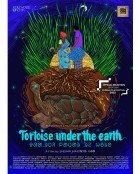 Tortoise Under the Earth poster