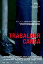 Trabalhar Cansa poster