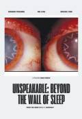 Unspeakable: Beyond the Wall of Sleep