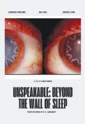 Unspeakable: Beyond the Wall of Sleep (2024)