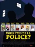 Vous êtes de la police? (2007)