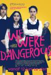 We Were Dangerous
